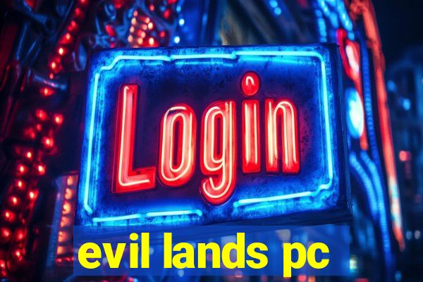 evil lands pc